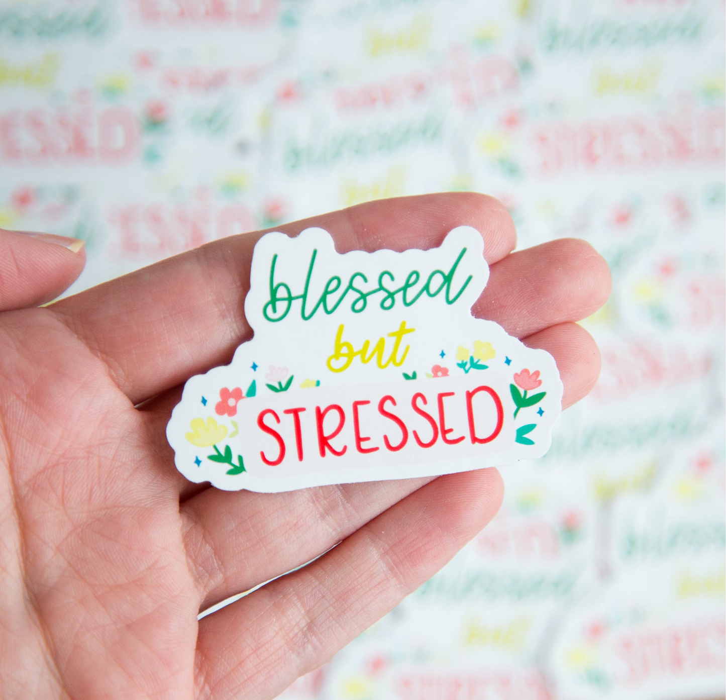 Blessed But Stressed Sticker