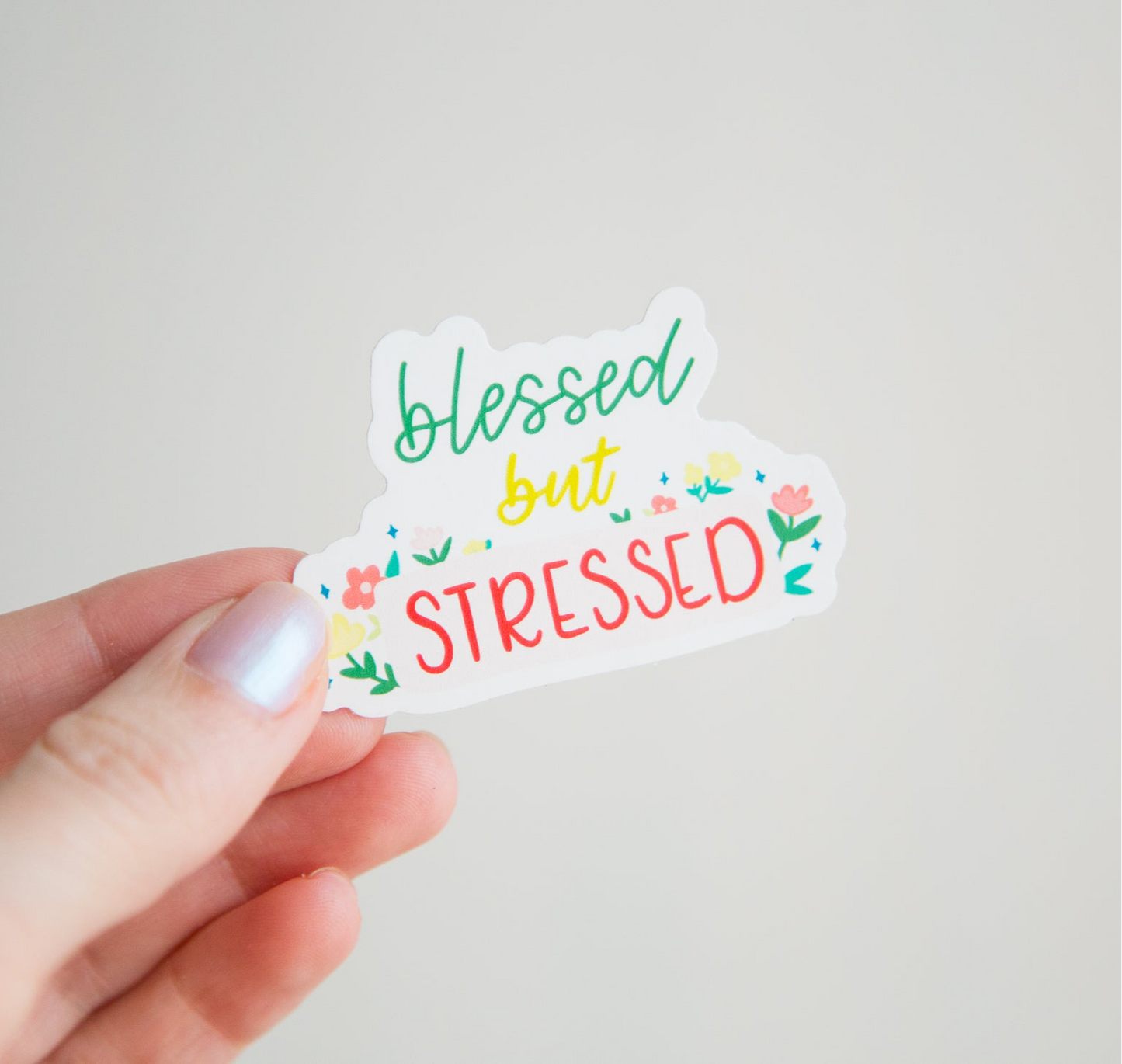 Blessed But Stressed Sticker